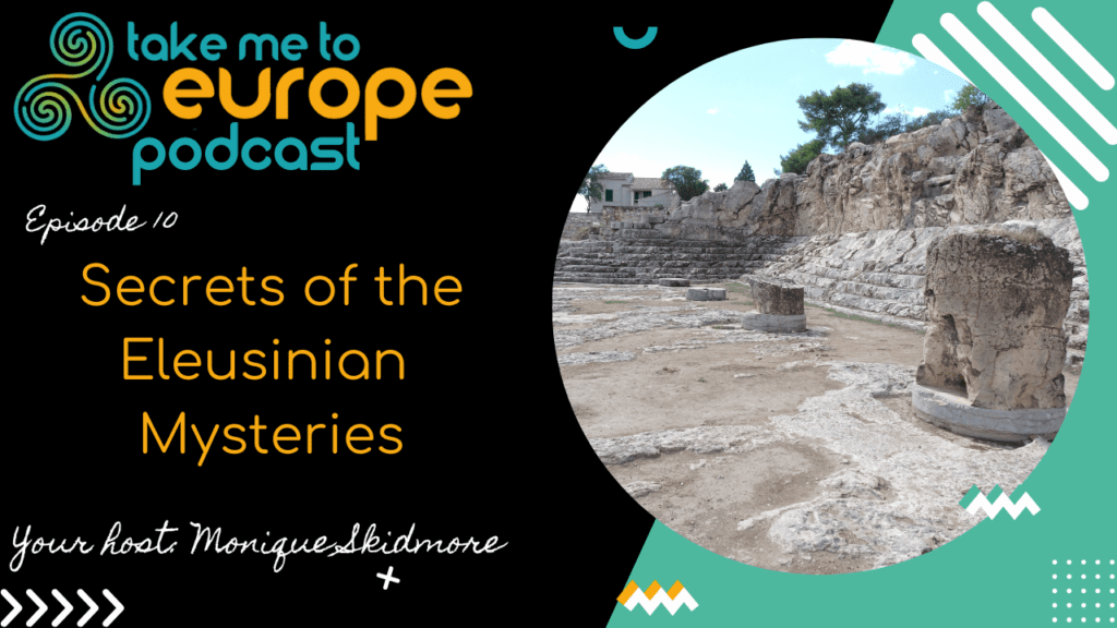 Podcast cover featuring a circular photo of ancient ruins labeled "Episode 10: Secrets of the Eleusinian Mysteries." A hint of Vergina's historical allure peeks through. The background is black with teal and yellow accents.